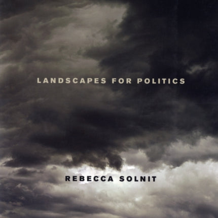 Storming the Gates of Paradise: Landscapes for Politics