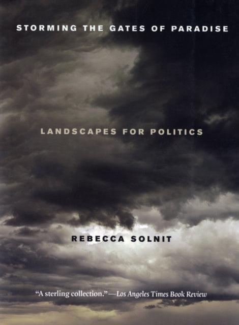 Storming the Gates of Paradise: Landscapes for Politics