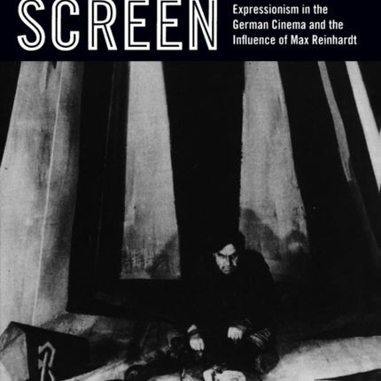 The Haunted Screen: Expressionism in the German Cinema and the Influence of Max Reinhardt