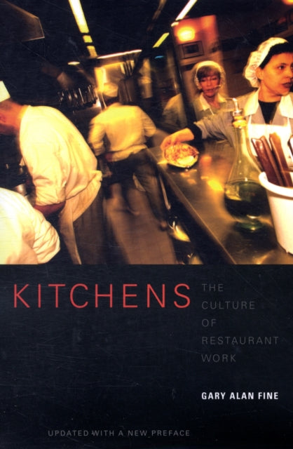 Kitchens: The Culture of Restaurant Work