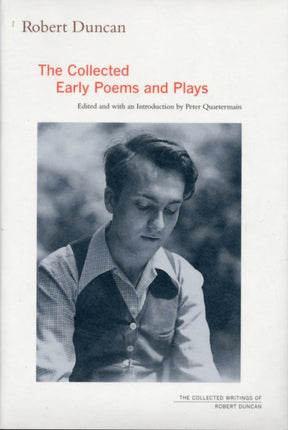 Robert Duncan: The Collected Early Poems and Plays