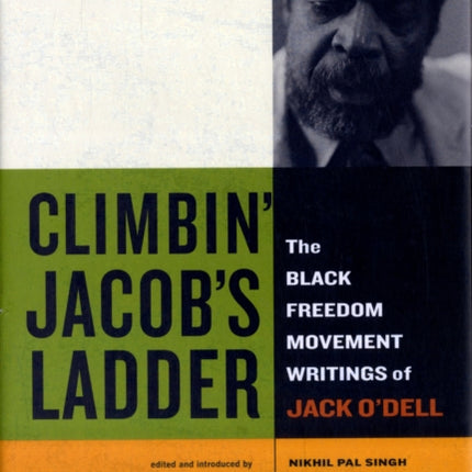 Climbin' Jacob's Ladder: The Black Freedom Movement Writings of Jack O’Dell