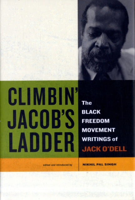 Climbin' Jacob's Ladder: The Black Freedom Movement Writings of Jack O’Dell