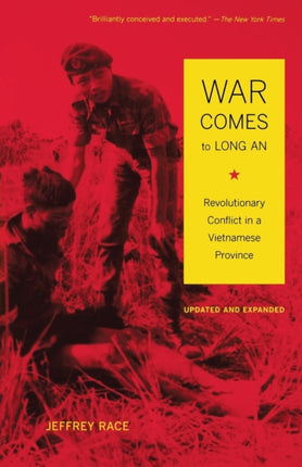 War Comes to Long An, Updated and Expanded: Revolutionary Conflict  in a Vietnamese Province