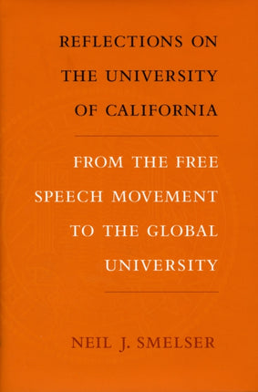 Reflections on the University of California: From the Free Speech Movement to the Global University