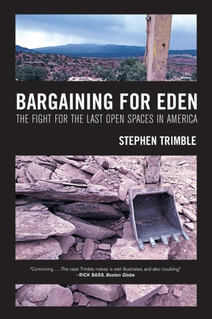 Bargaining for Eden: The Fight for the Last Open Spaces in America