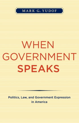 When Government Speaks Politics Law and