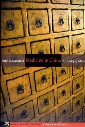 Medicine in China: A History of Ideas, 25th Anniversary Edition, With a New Preface