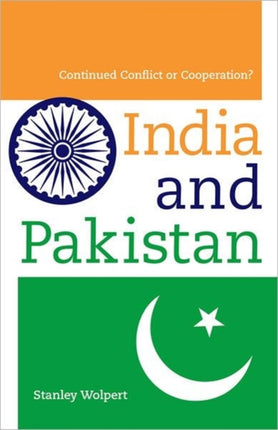 India and Pakistan: Continued Conflict or Cooperation?