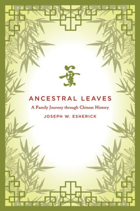 Ancestral Leaves: A Family Journey through Chinese History