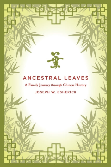 Ancestral Leaves: A Family Journey through Chinese History