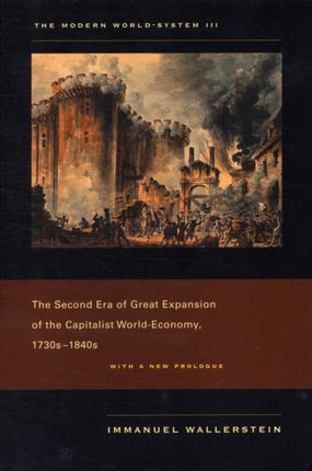 The Modern World-System III: The Second Era of Great Expansion of the Capitalist World-Economy, 1730s–1840s