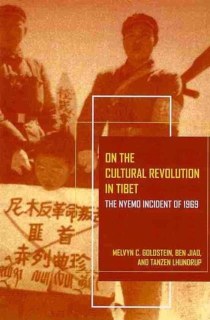 On the Cultural Revolution in Tibet: The Nyemo Incident of 1969