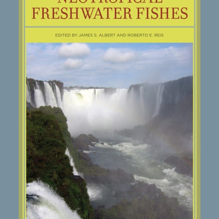 Historical Biogeography of Neotropical Freshwater Fishes