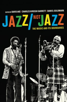 Jazz/Not Jazz: The Music and Its Boundaries