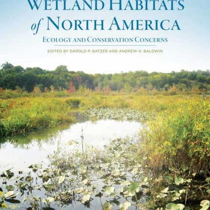 Wetland Habitats of North America: Ecology and Conservation Concerns