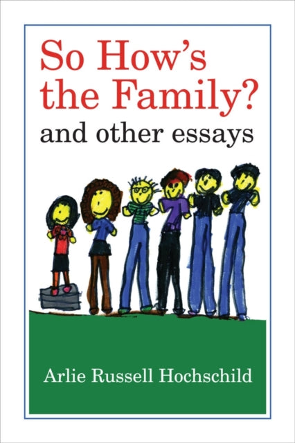 So How's the Family?: And Other Essays