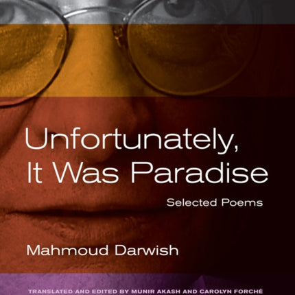 Unfortunately, It Was Paradise: Selected Poems