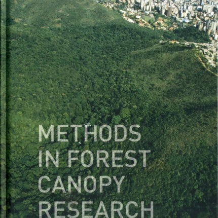 Methods in Forest Canopy Research