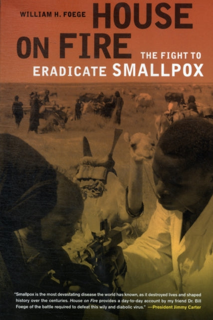 House on Fire: The Fight to Eradicate Smallpox