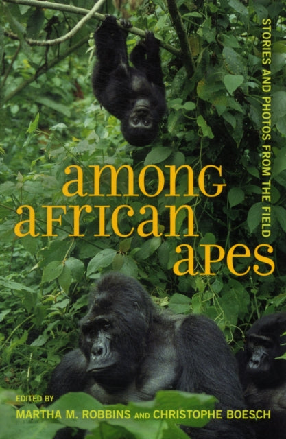 Among African Apes: Stories and Photos from the Field