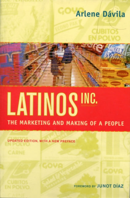 Latinos, Inc.: The Marketing and Making of a People