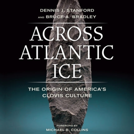 Across Atlantic Ice: The Origin of America's Clovis Culture