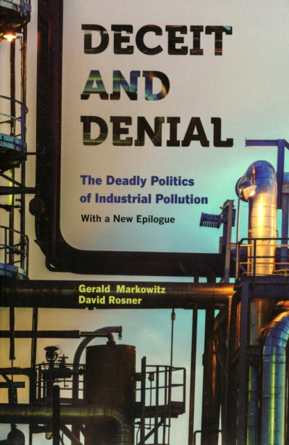 Deceit and Denial: The Deadly Politics of Industrial Pollution