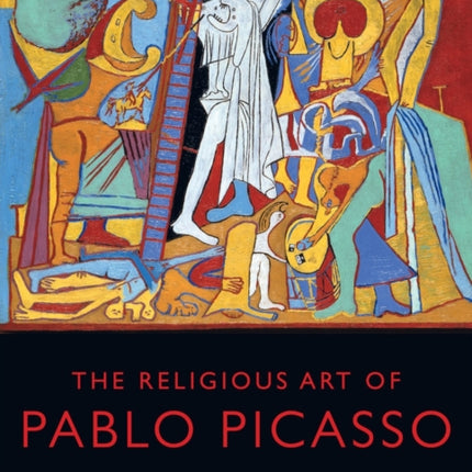 The Religious Art of Pablo Picasso