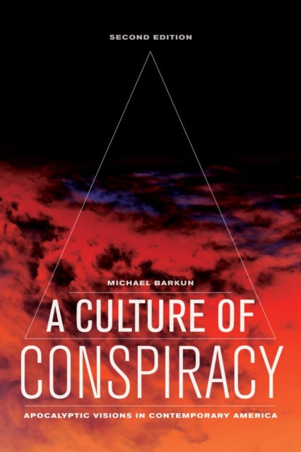 A Culture of Conspiracy: Apocalyptic Visions in Contemporary America