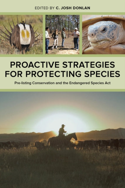 Proactive Strategies for Protecting Species: Pre-Listing Conservation and the Endangered Species Act