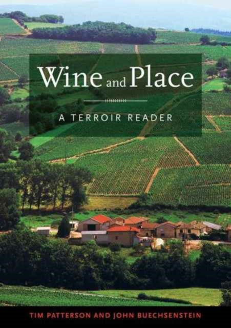 Wine and Place: A Terroir Reader