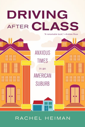 Driving after Class: Anxious Times in an American Suburb