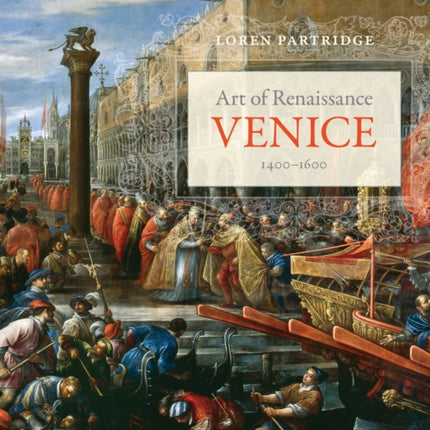 Art of Renaissance Venice, 1400–1600