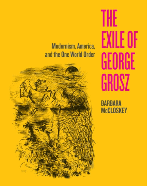 The Exile of George Grosz