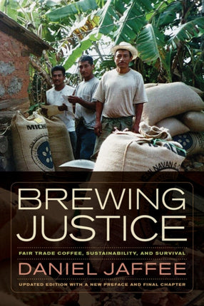 Brewing Justice: Fair Trade Coffee, Sustainability, and Survival