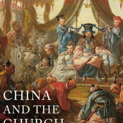 China and the Church: Chinoiserie in Global Context