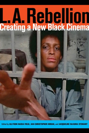 L.A. Rebellion: Creating a New Black Cinema