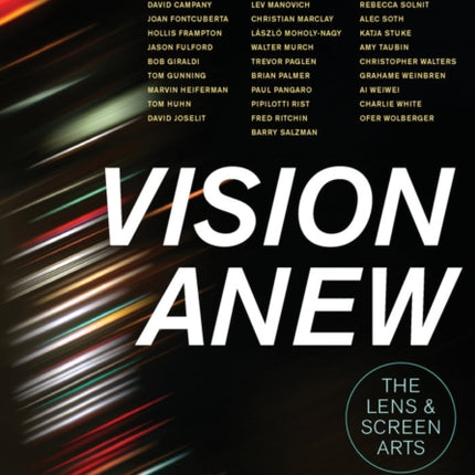 Vision Anew: The Lens and Screen Arts