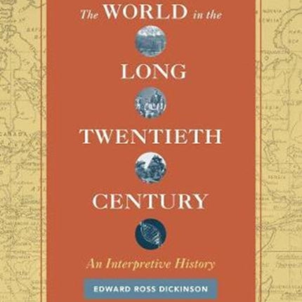 The World in the Long Twentieth Century: An Interpretive History