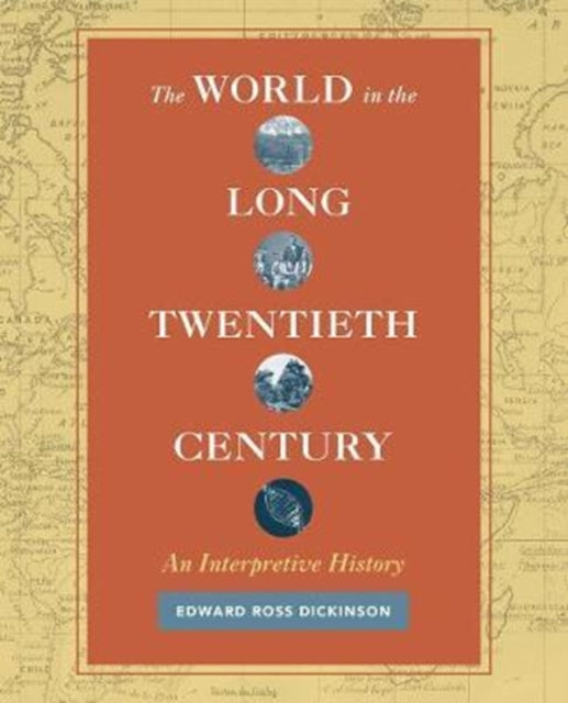 The World in the Long Twentieth Century: An Interpretive History