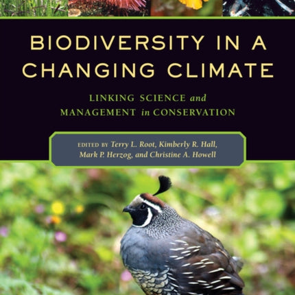 Biodiversity in a Changing Climate: Linking Science and Management in Conservation