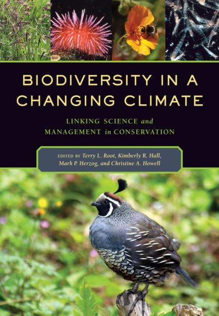 Biodiversity in a Changing Climate: Linking Science and Management in Conservation