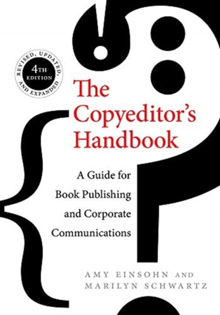 The Copyeditor's Handbook: A Guide for Book Publishing and Corporate Communications