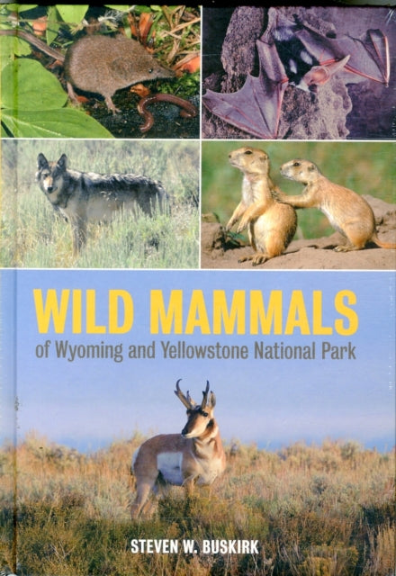 Wild Mammals of Wyoming and Yellowstone National