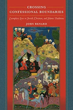 Crossing Confessional Boundaries Exemplary Lives