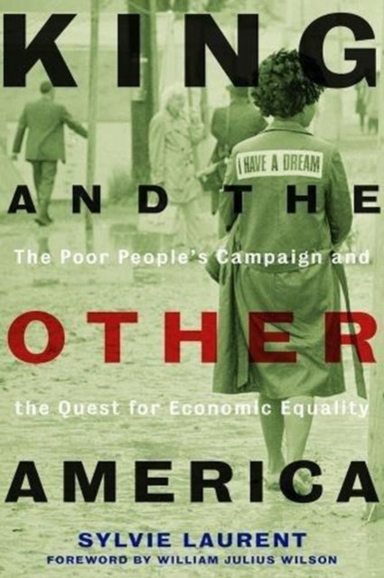 King and the Other America: The Poor People's Campaign and the Quest for Economic Equality