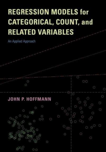 Regression Models for Categorical, Count, and Related Variables: An Applied Approach