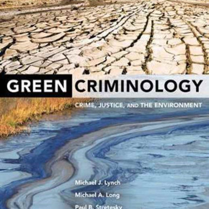 Green Criminology: Crime, Justice, and the Environment