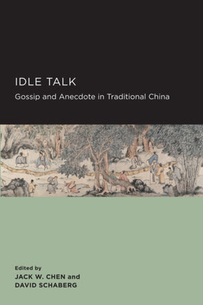 Idle Talk New Perspectives on Chinese Culture and Society 6
